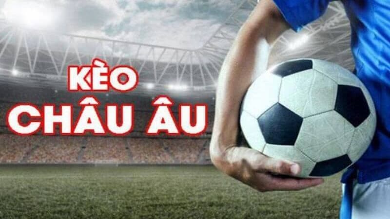 Mẹo và chiến thuật chơi kèo châu Âu hiệu quả Mẹo và chiến thuật chơi kèo châu Âu hiệu quả