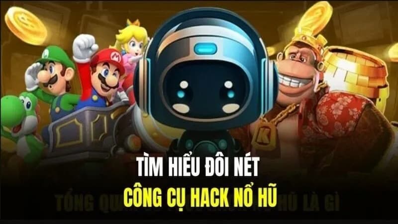 Tool hack game nổ hũ là gì?